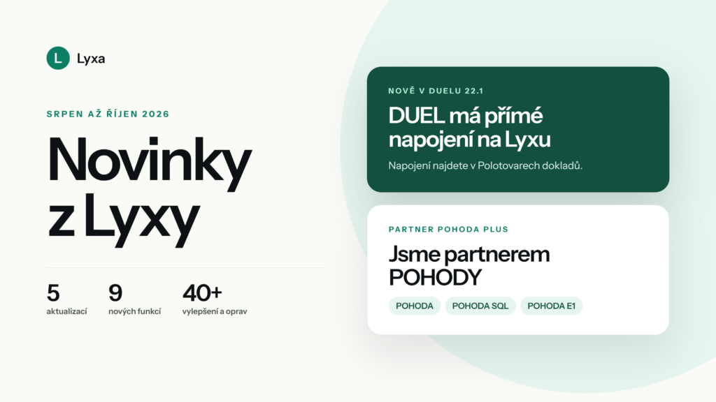 Novinky v Lyxe: přímé napojení v DUEL 22.1 a partnerství s POHODA Plus